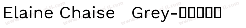 Elaine Chaise   Grey字体转换